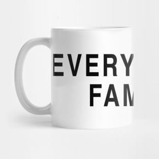 EVERYBODY'S FAMOUS Mug